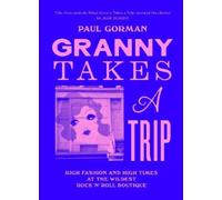 Paul Gorman Granny Takes a Trip (Copertina rigida)