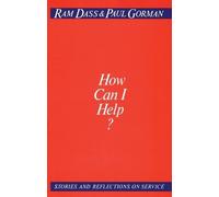 Paul Gorman Ram Dass How Can I Help? (Tascabile)