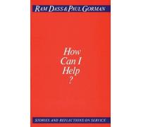 Paul Gorman Ram Dass How Can I Help? (Tascabile)