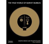Paul Gorman The Wild World of Barney Bubbles (Tascabile)