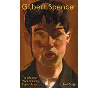 Paul Gough Gilbert Spencer (Copertina rigida)