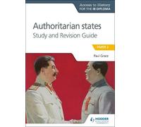 Paul Grace Access to History for the IB Diploma: Authoritarian State (Tascabile)