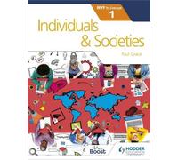 Paul Grace Individuals and Societies for the IB MYP 1 (Tascabile)