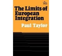 Paul Graham Taylor The Limits of European Integration (Tascabile)