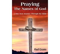 Paul Grams Praying The Names of God (Tascabile)