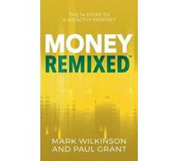 Paul Grant Mark Wilkinson Money Remixed (Copertina rigida) Remixed
