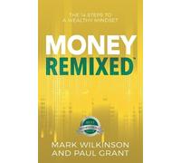 Paul Grant Mark Wilkinson Money Remixed (Tascabile) Remixed