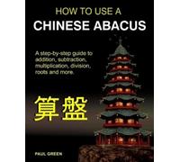 Paul Green How To Use A Chinese Abacus (Tascabile)