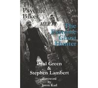 Paul Green Stephen Lambe Psychic Biker Meets the Extreme Ghost Hunt (Tascabile)
