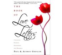 Paul Grescoe Audrey Grescoe The Book Of Love Letters (Tascabile)