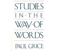 Paul Grice Studies in the Way of Words (Tascabile)