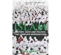 Paul Grieve A Brief Guide to Islam (Tascabile) Brief Histories