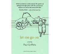 Paul Griffiths let me go on (Tascabile)