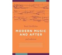 Paul Griffiths Modern Music and After (Tascabile)