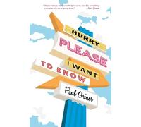 Paul Griner Hurry Please I Want to Know (Tascabile)