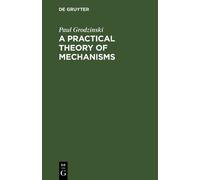 Paul Grodzinski A Practical Theory of Mechanisms (Copertina rigida)