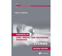 Paul Groves Principles of GNSS, Inertial, and Multisensor Int (Copertina rigida)