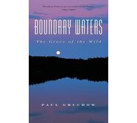 Paul Gruchow Boundary Waters (Tascabile) World as Home