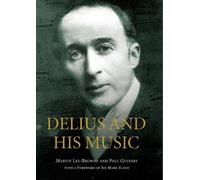 Paul Guinery Martin Lee-Browne Mark Elde Delius and his Musi (Copertina rigida)
