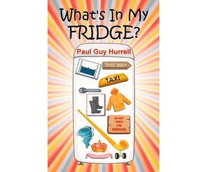 Paul Guy Hurrell What's In My Fridge? (Tascabile)