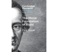 Paul Guyer The Moral Foundation of Right (Tascabile)