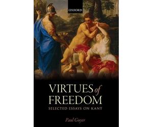 Paul Guyer The Virtues of Freedom (Tascabile)