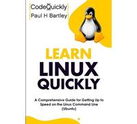 Paul H Bartley Code Quickly Learn Linux Quickly (Tascabile)