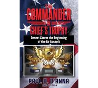 Paul H D'Anna The Commander In Chief's Trophy 2nd Edition (Tascabile)