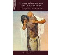 Paul H. De Neui Restored to Freedom from Fear, Guilt, and Shame (Tascabile)