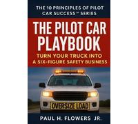 Paul H Flowers The Pilot Car Playbook (Tascabile)