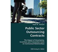 Paul H Jensen Public Sector Outsourcing Contracts- The Impact of Unc (Tascabile)