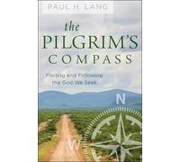 Paul H. Lang The Pilgrim's Compass (Tascabile)