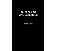 Paul H. Lewis Guerrillas and Generals (Copertina rigida)