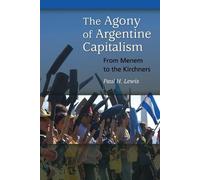 Paul H. Lewis The Agony of Argentine Capitalism (Tascabile)