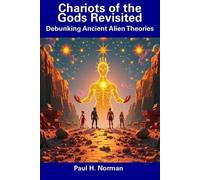 Paul H Norman Chariots of the Gods Revisited (Tascabile)