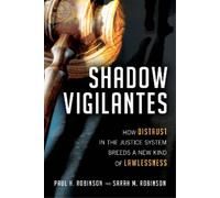 Paul H. Robinson Sarah M. Robinson Shadow Vigilantes (Copertina rigida)
