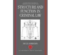 Paul H. Robinson Structure and Function in Criminal Law (Copertina rigida)