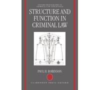 Paul H. Robinson Structure and Function in Criminal Law (Copertina rigida)