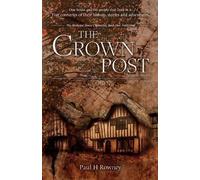 Paul H Rowney The Crown Post (Tascabile) Crown Post