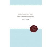 Paul H. Smith Loyalists and Redcoats (Tascabile)