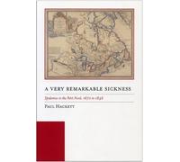 Paul Hackett A Very Remarkable Sickness (Copertina rigida)