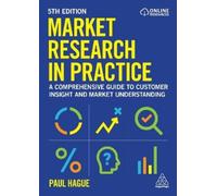 Paul Hague Market Research in Practice (Copertina rigida)