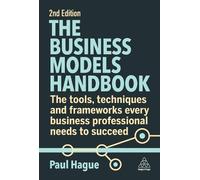 Paul Hague The Business Models Handbook (Copertina rigida)
