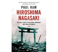 Paul Ham Hiroshima Nagasaki (Tascabile)