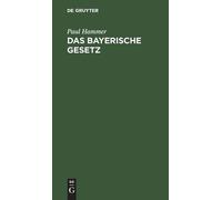 Paul Hammer Das Bayerische Gesetz (Copertina rigida)