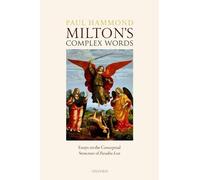 Paul Hammond Milton's Complex Words (Copertina rigida)