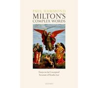 Paul Hammond Milton's Complex Words (Copertina rigida)