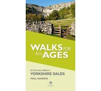 Paul Hannon Walks for All Ages Yorkshire Dales (Tascabile)