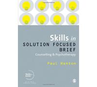 Paul Hanton Skills in Solution Focused Brief Counselling and (Copertina rigida)