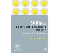 Paul Hanton Skills in Solution Focused Brief Counselling and Psychot (Tascabile)